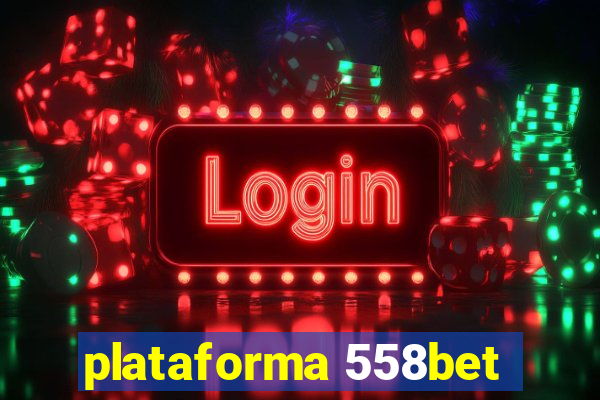 plataforma 558bet